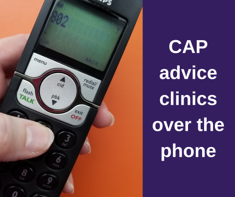 Photo of hand dialing phone and text that says: CAP advice clinics over the phone